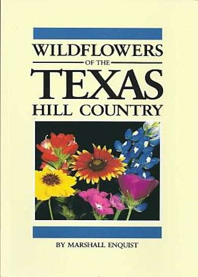 Wildflowers of the Texas Hill Country, Paperback