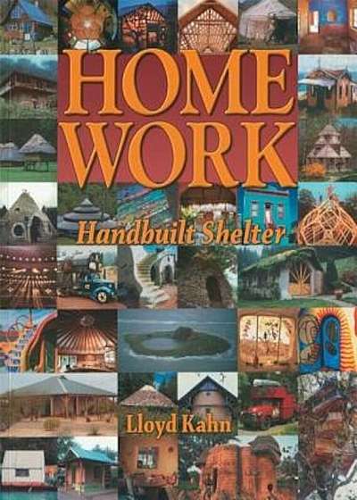 Home Work: Handbuilt Shelter, Paperback