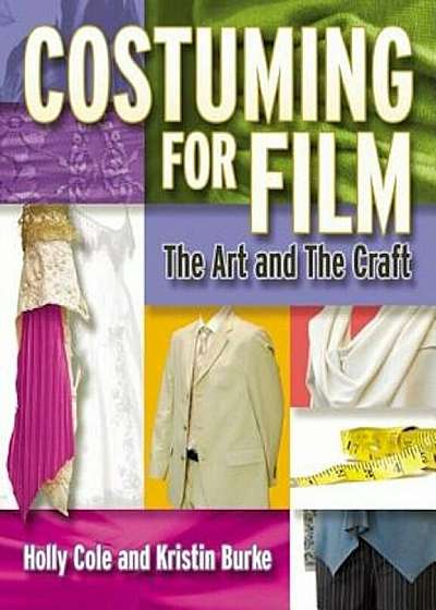 Costuming for Film: The Art and the Craft, Paperback