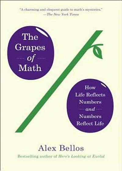 The Grapes of Math: How Life Reflects Numbers and Numbers Reflect Life, Paperback