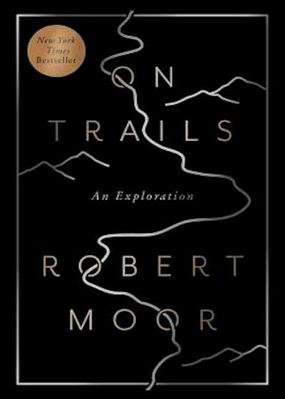 On Trails: An Exploration, Paperback