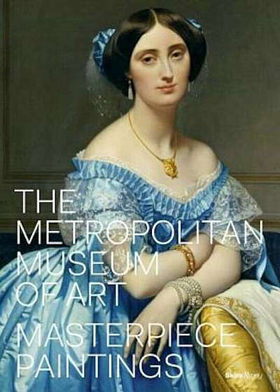 The Metropolitan Museum of Art: Masterpiece Paintings, Hardcover