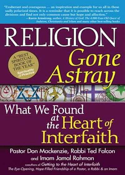 Religion Gone Astray: What We Found at the Heart of Interfaith, Paperback