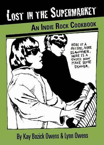Lost in the Supermarket: The Indie Rock Cookbook, Paperback