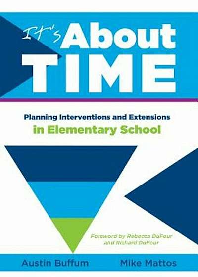 It's about Time 'Elementary': Planning Interventions and Exrensions in Elementary School, Paperback