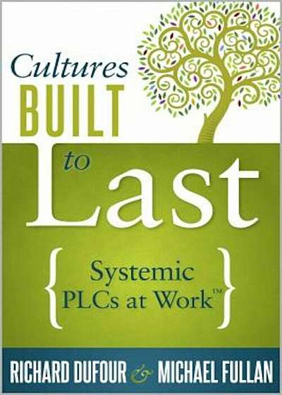 Cultures Built to Last: Systemic Plcs at Work TM, Paperback