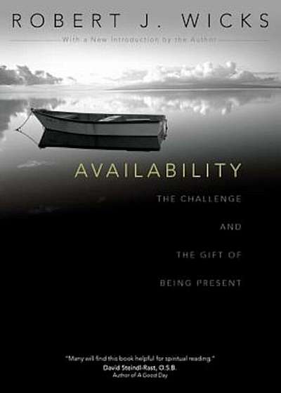 Availability: The Challenge and the Gift of Being Present, Paperback