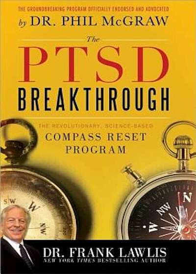 The PTSD Breakthrough: The Revolutionary, Science-Based Compass Reset Program, Paperback