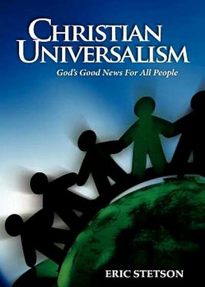 Coperta cărții Christian Universalism: God's Good News for All People, Paperback