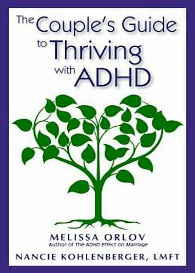 The Couple's Guide to Thriving with ADHD, Paperback