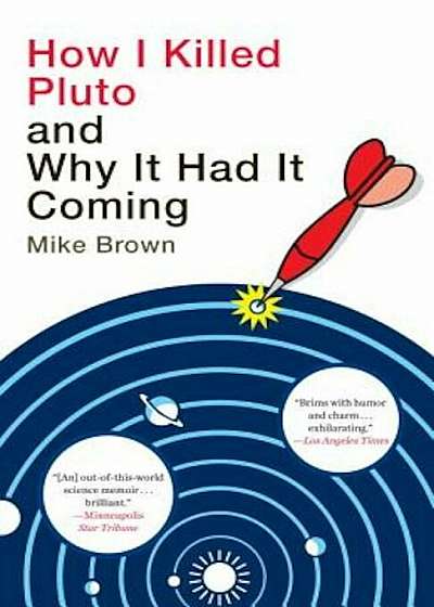 How I Killed Pluto and Why It Had It Coming, Paperback