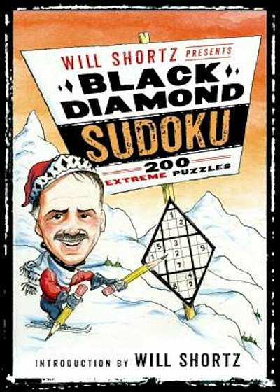 Will Shortz Presents Black Diamond Sudoku: 200 Extreme Puzzles, Paperback