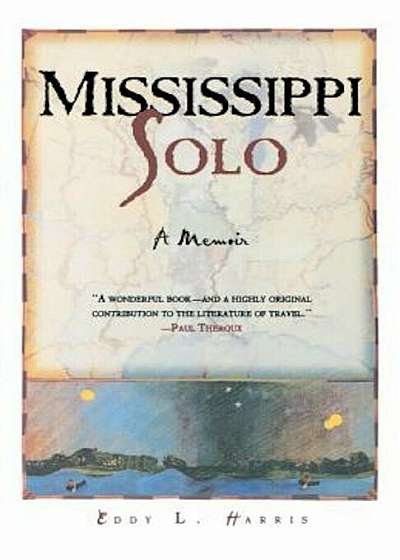 Mississippi Solo: A River Quest, Paperback