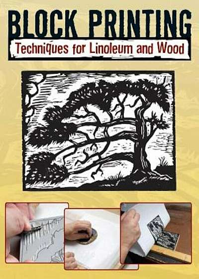 Block Printing: Techniques for Linoleum and Wood, Paperback