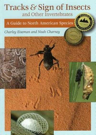 Tracks & Sign of Insects & Other Invertebrates: A Guide to North American Species, Paperback