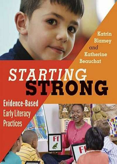 Starting Strong: Evidence-Based Early Literacy Practices, Paperback