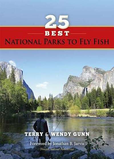 25 Best National Parks to Fly Fish, Paperback