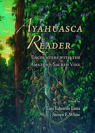 Ayahuasca Reader: Encounters with the Amazon's Sacred Vine, Paperback