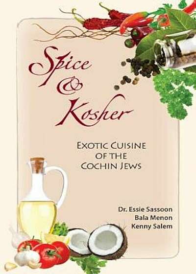 Spice & Kosher - Exotic Cuisine of the Cochin Jews, Paperback