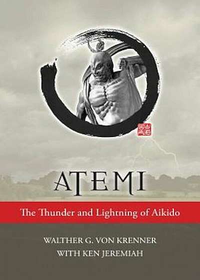 Atemi: The Thunder and Lightning of Aikido, Paperback