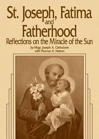 St. Joseph, Fatima and Fatherhood: Reflections on the Miracle of the Sun, Paperback