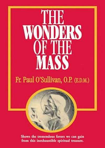 The Wonders of the Mass, Paperback