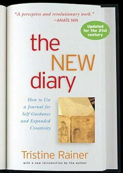 The New Diary: How to Use a Journal for Self-Guidance and Expanded Creativity, Paperback