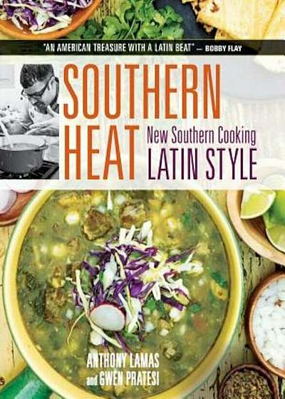Southern Heat: New Southern Cooking Latin Style, Hardcover