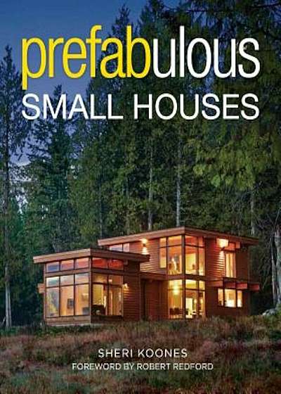 Prefabulous Small Houses, Hardcover