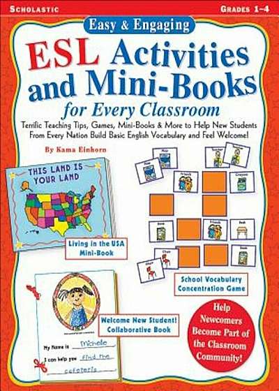 Easy & Engaging ESL Activities and Mini-Books for Every Classroom: Teaching Tips, Games, and Mini-Books for Building Basic English Vocabulary!, Paperback