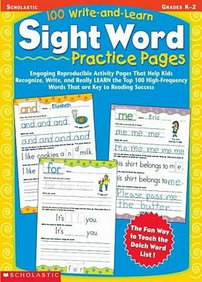 100 Write-And-Learn Sight Word Practice Pages: Engaging Reproducible Activity Pages That Help Kids Recognize, Write, and Really Learn the Top 100 High, Paperback