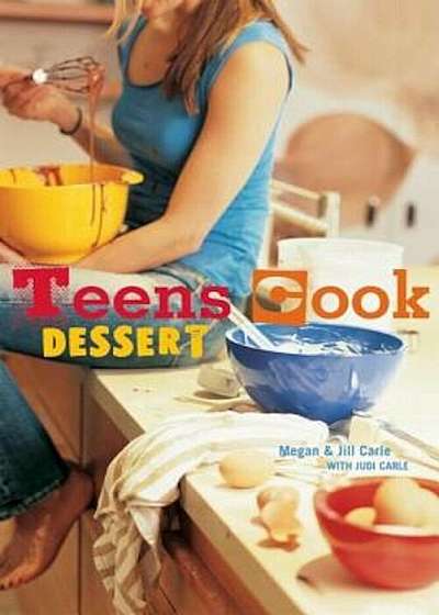 Teens Cook Dessert, Paperback