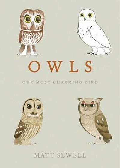Owls: Our Most Charming Bird, Hardcover