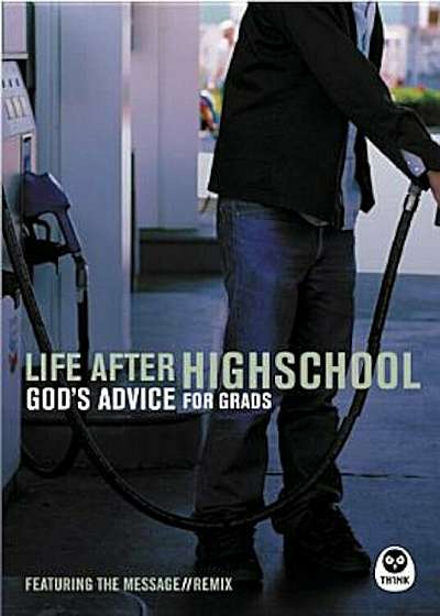 Life After High School: God's Advice for Grads, Paperback