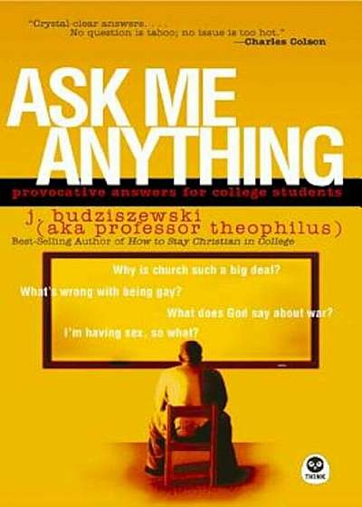 Ask Me Anything: Provocative Answers for College Students, Paperback