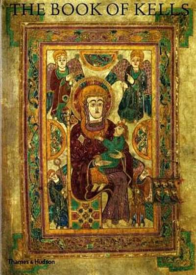 The Book of Kells: An Illustrated Introduction to the Manuscript in Trinity College, Dublin, Paperback