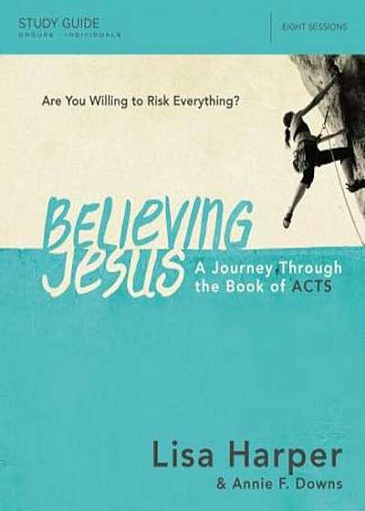 Believing Jesus Study Guide: A Journey Through the Book of Acts, Paperback