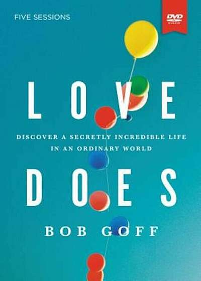 Love Does Study Guide with DVD: Discover a Secretly Incredible Life in an Ordinary World, Paperback