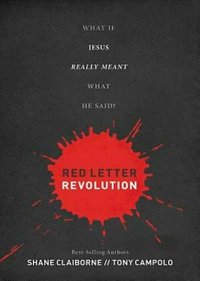 Red Letter Revolution: What If Jesus Really Meant What He Said', Hardcover