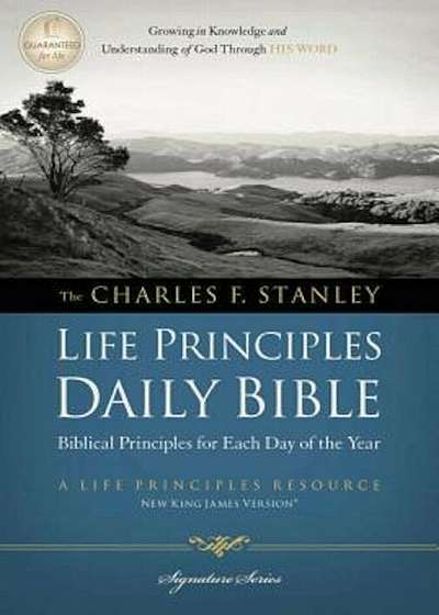 Charles F. Stanley Life Principles Daily Bible-NKJV, Paperback