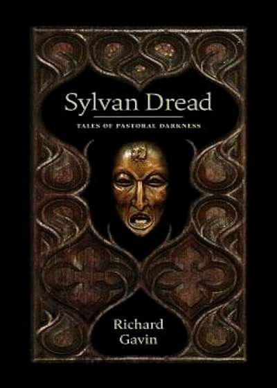 Sylvan Dread: Tales of Pastoral Darkness, Paperback