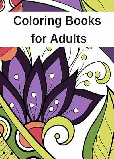 Coloring Books for Adults, Paperback