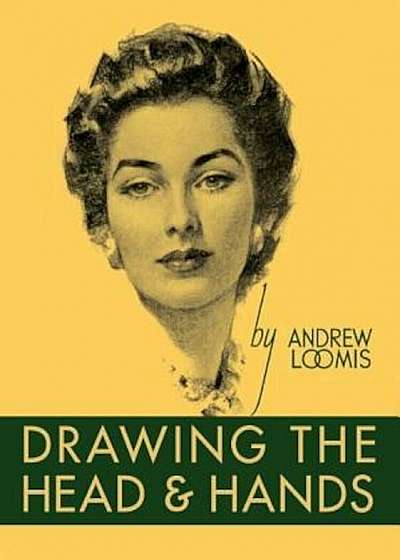 Drawing the Head and Hands, Hardcover