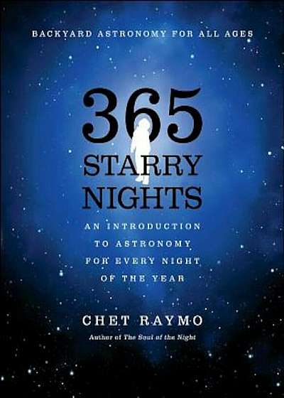 365 Starry Nights: An Introduction to Astronomy for Every Night of the Year, Paperback