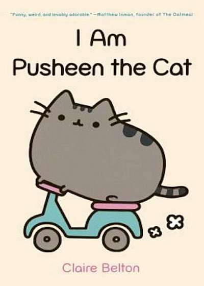 I Am Pusheen the Cat, Hardcover