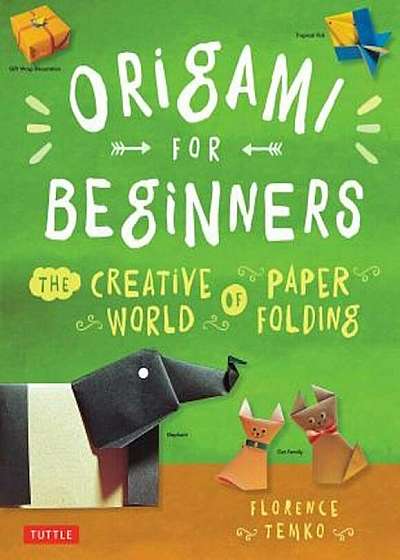 Origami for Beginners: The Creative World of Paper Folding: Easy Origami Book with 36 Projects: Great for Kids or Adult Beginners, Paperback