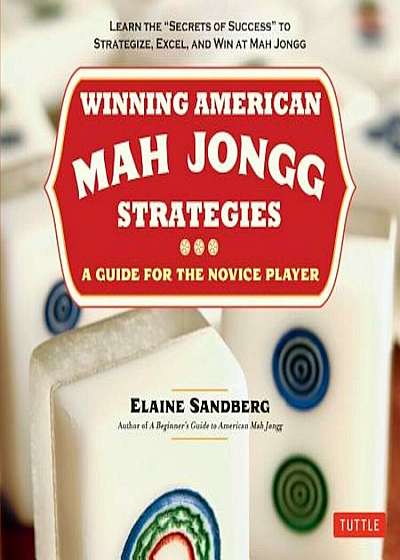Winning American Mah Jongg Strategies: A Guide for the Novice Player, Paperback