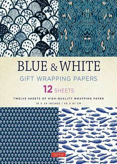 Blue & White Gift Wrapping Papers: 12 Sheets of High-Quality 18 X 24 Inch Wrapping Paper, Paperback