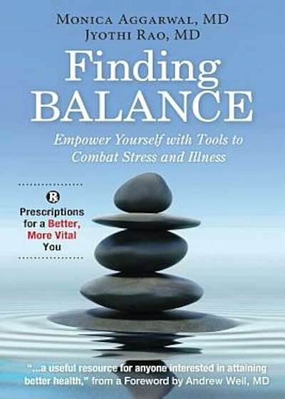 Finding Balance: Empower Yourself with Tools to Combat Stress and Illness, Paperback