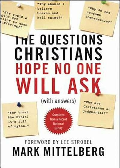 The Questions Christians Hope No One Will Ask: (With Answers), Paperback